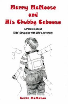 Paperback Manny McMoose and His Chubby Caboose Book