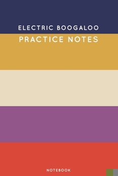 Paperback Electric boogaloo Practice Notes: Cute Stripped Autumn Themed Dancing Notebook for Serious Dance Lovers - 6"x9" 100 Pages Journal Book