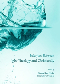Hardcover Interface Between Igbo Theology and Christianity Book