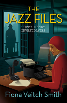 The Jazz Files - Book #1 of the Poppy Denby Investigates