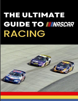 Paperback The Ultimate Guide to Nascar Racing Book