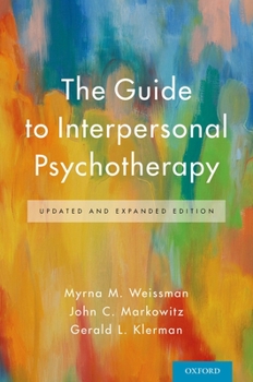 Paperback The Guide to Interpersonal Psychotherapy: Updated and Expanded Edition Book