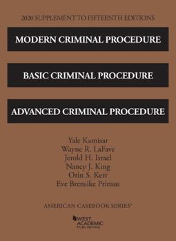 Paperback Modern Criminal Procedure, Basic Criminal Procedure, and Advanced Criminal Procedure, 15th, 2020 Supplement (American Casebook Series) Book