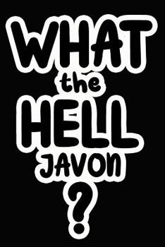 Paperback What the Hell Javon?: College Ruled Composition Book