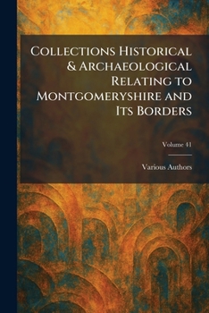 Paperback Collections Historical & Archaeological Relating to Montgomeryshire and Its Borders Book
