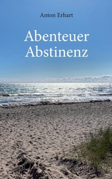 Paperback Abenteuer Abstinenz [German] Book