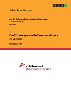 Paperback Konfliktmanagement in Theorie und Praxis: Ein Überblick [German] Book