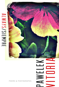 Paperback Always/Siempre: Poems & Photographs Book