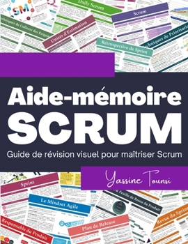Paperback Aide-mémoire SCRUM: Guide de révision visuel pour maîtriser Scrum [French] Book