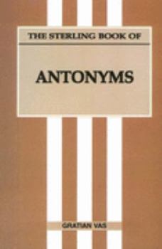 Paperback Sterling Book of Antonyms [Nov 01, 1998] Gratian, Vas and Vas, Gratian Book