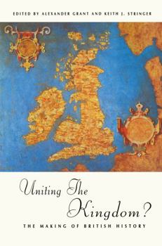Hardcover Uniting the Kingdom?: The Making of British History Book