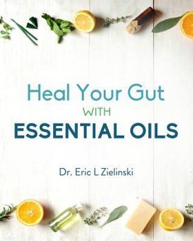 Paperback Heal Your Gut with Essential Oils Book