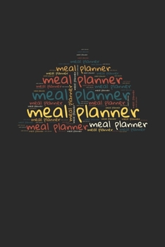 Meal Planner: Notebook Journal Diary for Planning your Meals and Grocery List Weekly