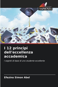 Paperback I 12 principi dell'eccellenza accademica [Italian] Book
