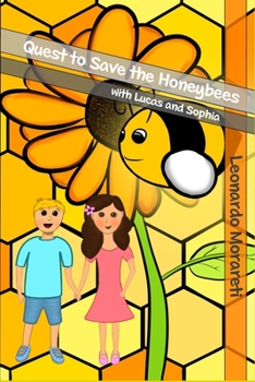 Paperback Quest to Save the Honeybees: : with Lucas and Sophia Book