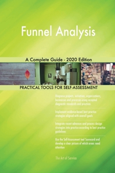 Paperback Funnel Analysis A Complete Guide - 2020 Edition Book