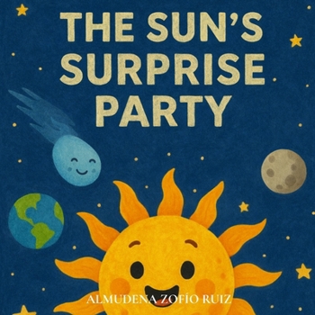 Paperback The Sun's Surprise Party: A Magical Journey Through the Solar System Book
