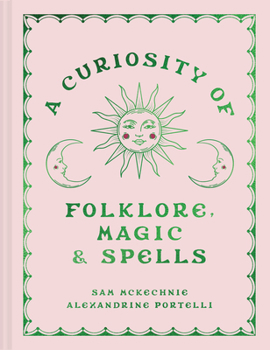 Hardcover A Curiosity of Folklore, Magic and Spells Book