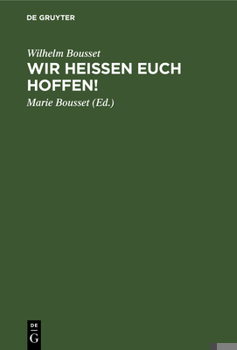 Hardcover Wir Heißen Euch Hoffen!: Betrachtungen Über Den Sinn Des Lebens [German] Book