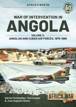 Paperback War of Intervention in Angola: Volume 3 - Angolan and Cuban Air Forces, 1975-1989 Book