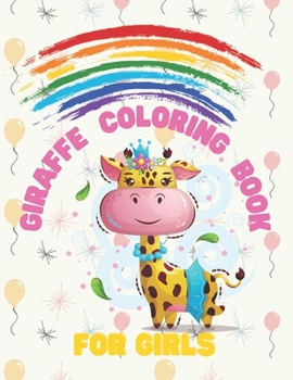 Paperback Giraffe Coloring Book For Girls: Fun, Easy And Relaxing Activity Books For Kids, Toddlers: Life Of The Wild, Nature Lover: 30 High Quality Images, Per Book