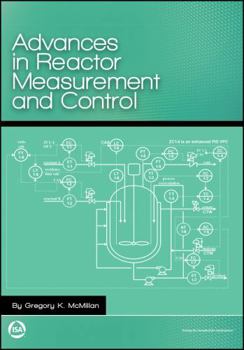 Paperback Advances in Reactor Measurement and Control (International Society of Automation) Book