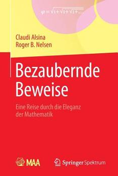 Paperback Bezaubernde Beweise: Eine Reise Durch Die Eleganz Der Mathematik [German] Book