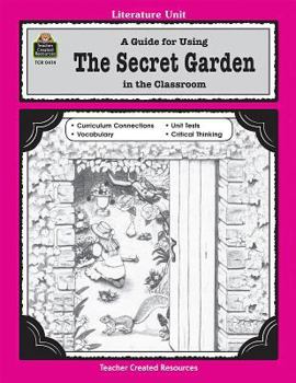 Paperback A Guide for Using the Secret Garden in the Classroom Book