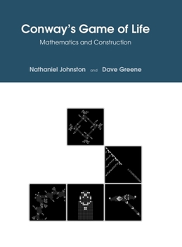 Hardcover Conway's Game of Life: Mathematics and Construction Book