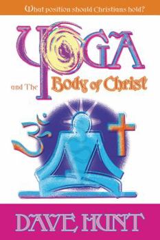 Paperback Yoga and the Body of Christ: What Position Should Christians Hold? Book