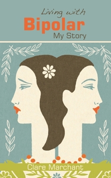 Paperback Living with Bipolar: My Story Book