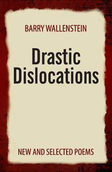 Paperback Drastic Dislocations: New and Selected Poems Book