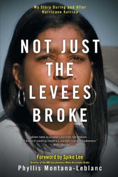 Paperback Not Just the Levees Broke: My Story During and After Hurricane Katrina Book