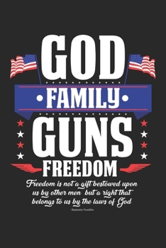God Family Guns Freedom: American Gun Lover Dot Grid Notebook 6x9 Inches - 120 dotted pages for notes, drawings, formulas | Organizer writing book planner diary