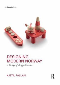 Paperback Designing Modern Norway: A History of Design Discourse Book