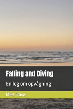 Falling and Diving: En leg om opvågning