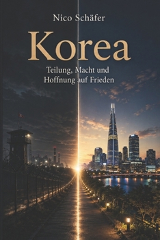 Paperback Korea: Teilung, Macht und Hoffnung auf Frieden [German] Book