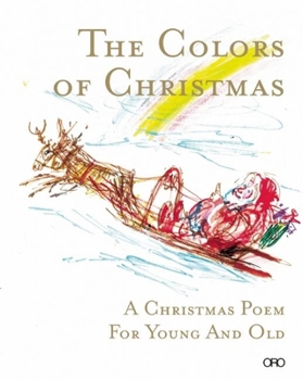 Hardcover The Colors of Christmas: A Christmas Poem for Young and Old Book