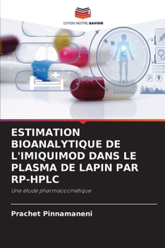 Paperback Estimation Bioanalytique de l'Imiquimod Dans Le Plasma de Lapin Par Rp-HPLC [French] Book
