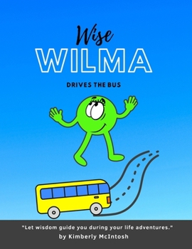 Paperback Wise Wilma Drives the Bus Book