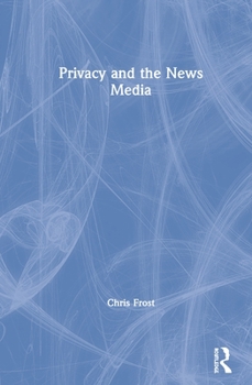 Hardcover Privacy and the News Media Book