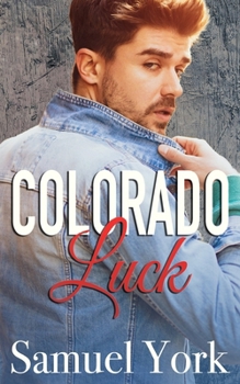 Paperback Colorado Luck: A M/M Action Adventure Paramilitary Romance Book