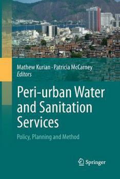 Paperback Peri-Urban Water and Sanitation Services: Policy, Planning and Method Book