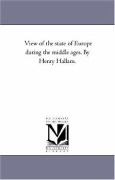 Paperback View of the State of Europe During the Middle Ages. by Henry Hallam. Vol. 3. Book