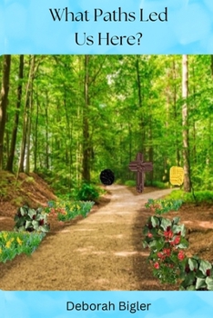 Paperback What Paths Led Us Here? Book