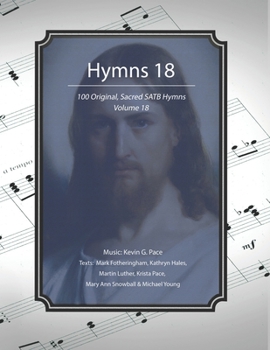Paperback Hymns 18: 100 Original, Sacred SATB Hymns Book