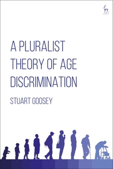Paperback A Pluralist Theory of Age Discrimination Book