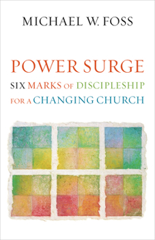 Paperback Power Surge: Six Marks of Discipleship for a Changing Church Book