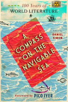 Paperback A Compass on the Navigable Sea: 100 Years of World Literature Book