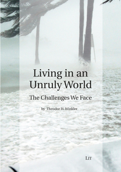 Paperback Living in an Unruly World, 7: The Challenges We Face Book